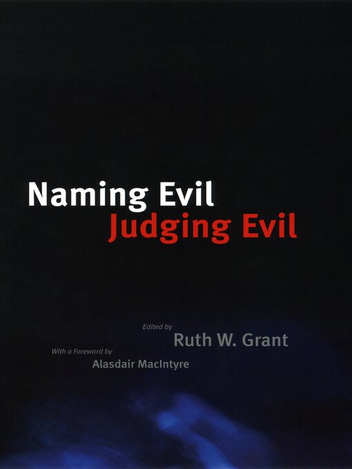 Title details for Naming Evil, Judging Evil by Ruth W. Grant - Available